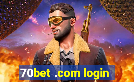 70bet .com login